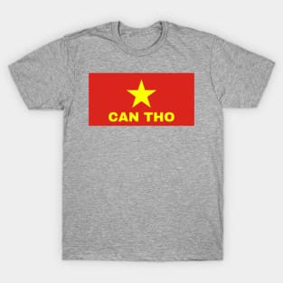 Can Tho City in Vietnamese Flag T-Shirt